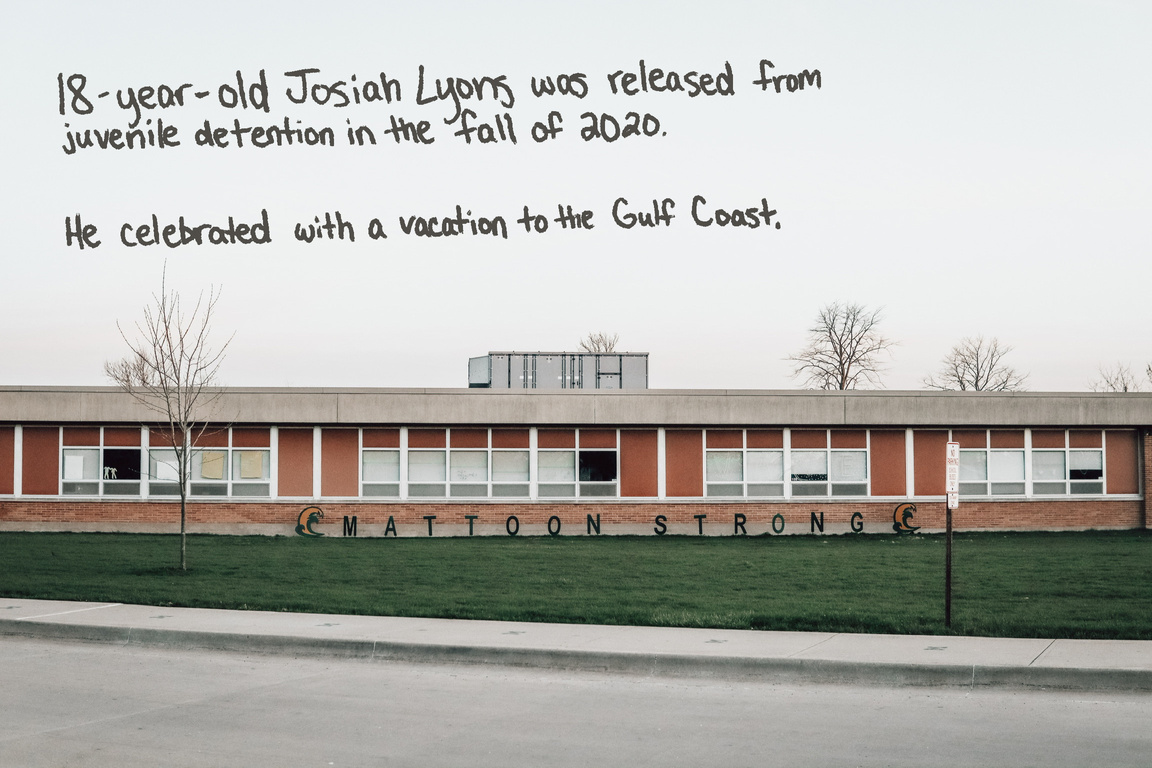 An exterior shot of a high school Mattoon Strong sign with text that reads "18-year-old Josiah Lyons was released from juvenile detention in the fall of 2020. He celebrated with a vacation to the Gulf Coast."